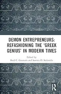 Demon Entrepreneurs: Refashioning the ‘Greek Genius’ in Modern Times