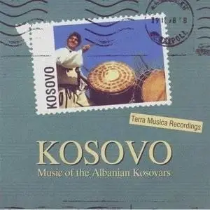 VA - Kosovo - Music of Albanian Kosovars