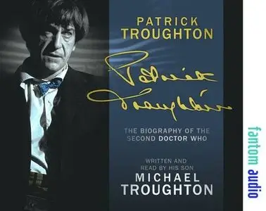 Patrick Troughton: The Biography of the Second Doctor Who (Audiobook)