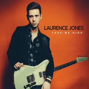 Laurence Jones - Take Me High (2016) [Official Digital Download]