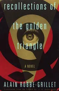 «Recollections of the Golden Triangle» by Alain Robbe-Grillet