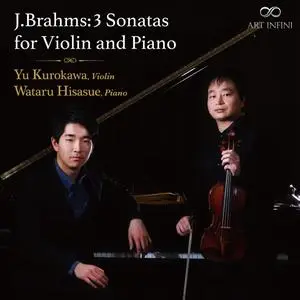 Yu Kurokawa & Wataru Hisasue - J. Brahms: 3 Sonatas for Violin and Piano (2023)