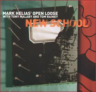 Mark Helias' Open Loose with Tony Malaby and Tom Rainey - New School (2001)