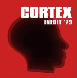 Cortex - Inedit '79 [Recorded 1979] (2006)