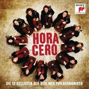 The 12 Cellists of the Berlin Philharmonic - Hora Cero (2016)