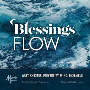 West Chester University Wind Ensemble - Blessings Flow (2019)