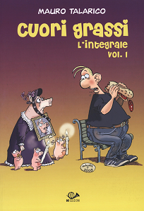 Cuori Grassi - L'Integrale 1