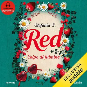 «Red. Colpo di fulmine: Red, Vol. 1» by Stefania S.