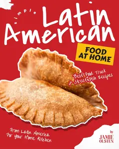 Simple Latin American Food at Home