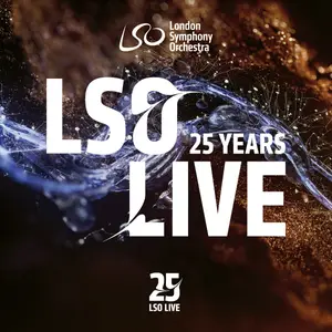 London Symphony Orchestra - 25 Years of LSO Live (2024) [Official Digital Download 24/96]