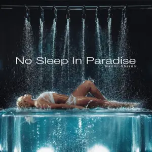 Naomi Sharon - No Sleep In Paradise (2026)