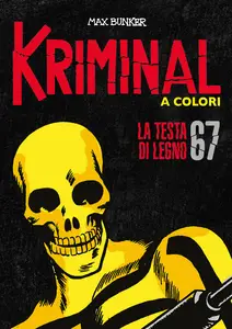 Kriminal A Colori - Volume 67 - La Testa Di Legno