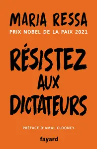 Maria Ressa, "Résistez aux dictateurs"