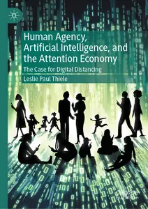 Human Agency, Artificial Intelligence, and the Attention Economy