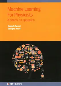 Machine Learning For Physicists: A hands-on approach (IOP eBooks)