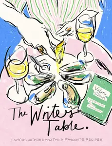 The Writer's Table: Famous authors and their favourite recipes