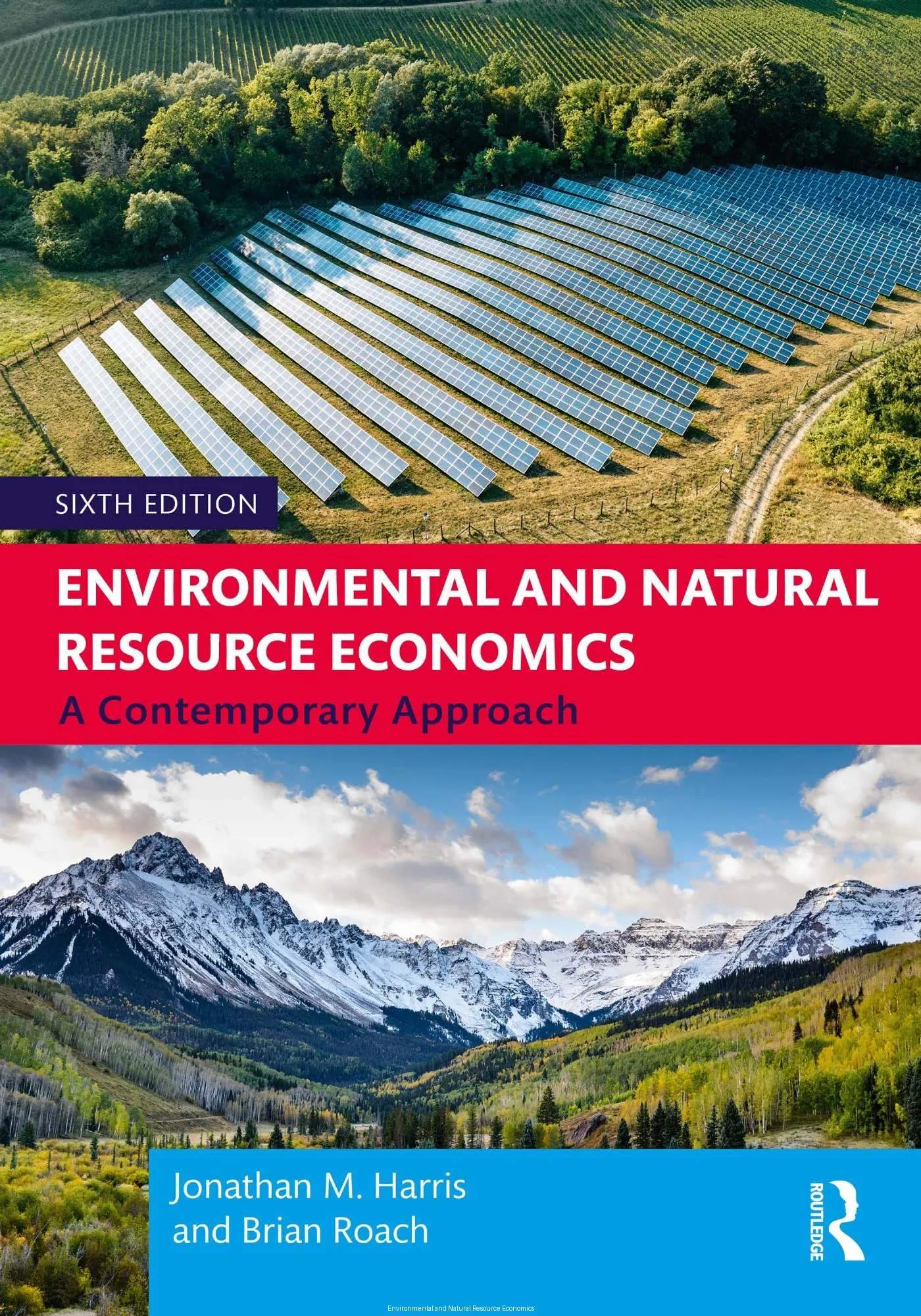 Environmental and Natural Resource Economics: A Contemporary Approach, 6th Edition