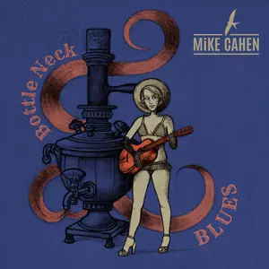 Mike Cahen - Bottle Neck Blues (2024) [Official Digital Download]