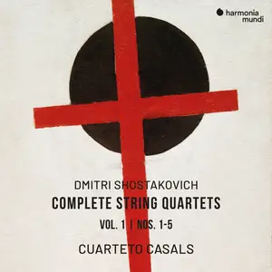 Cuarteto Casals - Shostakovich Complete String Quartets, Vol. 1, Nos. 1-5 (2024) [Official Digital Download 24/96]