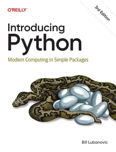 Introducing Python: Modern Computing in Simple Packages, 3rd Edition