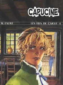 Les fils de l'aigle - Tome 4 - Capucine