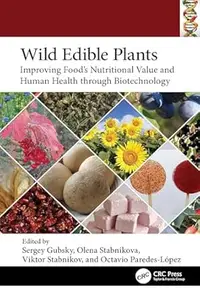 Wild Edible Plants: Improving Food's Nutritional Value and Human Health through Biotechnology