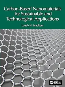 Carbon-Based Nanomaterials for Sustainable and Technological Applications