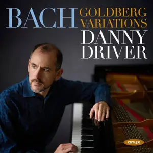 Danny Driver - J. S. Bach: Goldberg Variations, BWV 988 (2025)