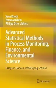 Advanced Statistical Methods in Process Monitoring, Finance, and Environmental Science