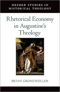 Rhetorical Economy in Augustine's Theology