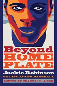Beyond Home Plate : Jackie Robinson on Life After Baseball