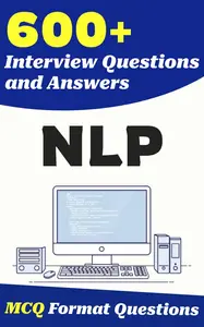 600+ NLP Interview Questions and Answers: From Freshers to Experienced Professionals