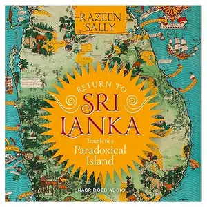 Return to Sri Lanka: Travels in a Paradoxical Island [Audiobook]