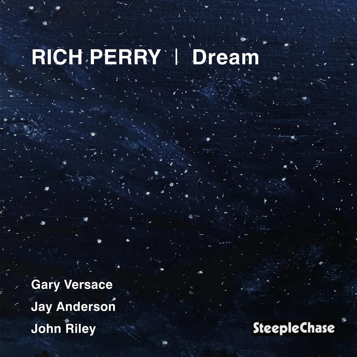 Rich Perry, Gary Versace, Jay Anderson, John Riley - Dream (2025)