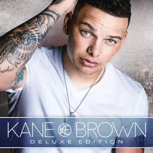 Kane Brown - Kane Brown {Deluxe Edition} (2017) [Official Digital Download]