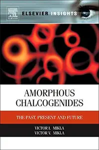 Amorphous Chalcogenides. The Past, Present and Future