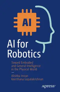 Ai for Robotics: Toward Embodied and General Intelligence in the Physical World