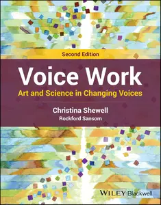 Voice Work: Art and Science in Changing Voices, 2nd Edition