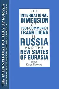 The International Politics of Eurasia: v. 10