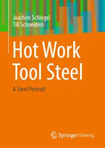 Hot Work Tool Steel: A Steel Portrait