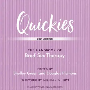 Quickies: The Handbook of Brief Sex Therapy, Third Edition