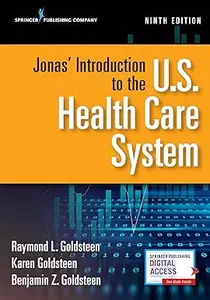 Jonas' Introduction to the U.S. Health Care System, Ninth Edition (Repost)