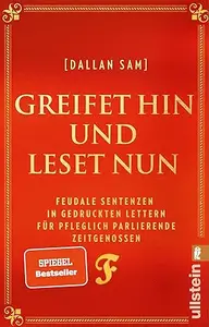 Greifet hin und leset nun