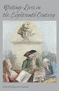 Writing Lives in the Eighteenth Century