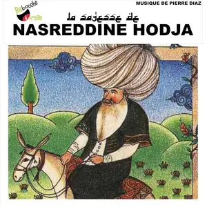 Nasreddine Hodja, "La sagesse de Nasreddine Hodja"