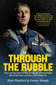 Through the Rubble: From Earthquakes to War Zones. A Story of Survival and Service