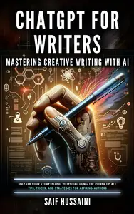 ChatGPT for Writers: Mastering Creative Writing with AI