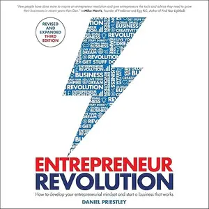 Entrepreneur Revolution: How to Develop your Entrepreneurial Mindset and Start a Business that Works, 3rd Edition [Audiobook]