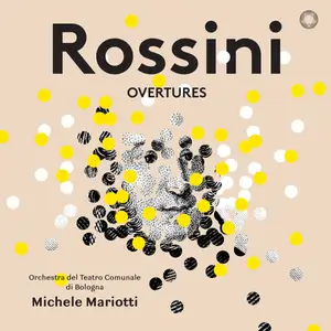 Orchestra del Teatro Comunale di Bologna, Michele Mariotti - Rossini: Overtures (2018) [DSD256/128 + Hi-Res FLAC]