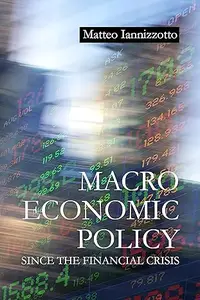 Macroeconomic Policy Since the Financial Crisis